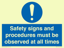 safety-signs-and-procedures-must-be-observed-at-all-times~